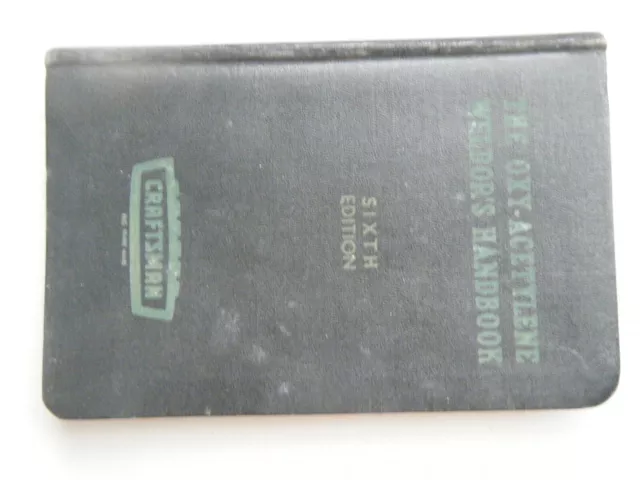 The Oxy-Acetylene Weldor’s Handbook Craftsman Sixth Edition 1960