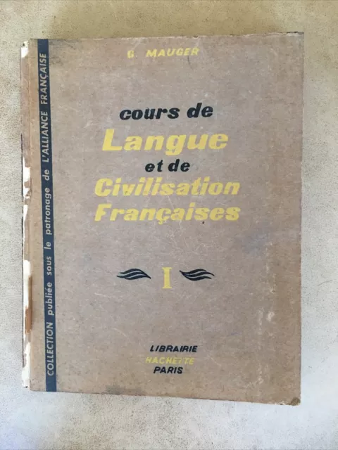 Cours de Langue et de Civilisation Francaises by G. Mauger HC/1953 Learn French