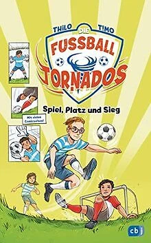 Die Fußball-Tornados - Spiel, Platz und Sieg von THiLO | Buch | Zustand sehr gut