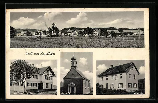 Ansichtskarte Landholz, Ortspanorama, Handlung A. Ahr, Kapelle, Schule 1940