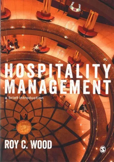 Hospitality Management : A Brief Introduction, Paperback by Wood, Roy C., Lik...