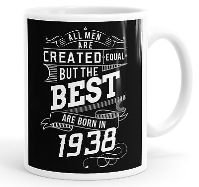 All Men Created The Best Are Born In 1938 Birthday Funny Coffee Mug Tea Cup