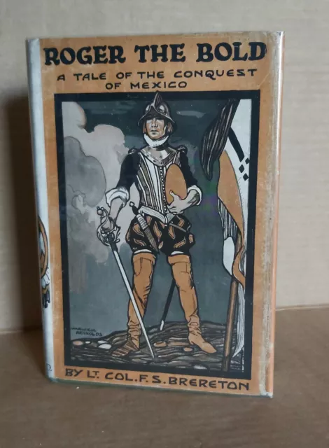 Lt Colonel F S Brereton Roger  The Bold c1920s Book in DW  Illustrated Binding