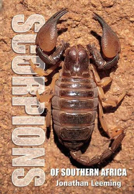 Scorpions of South Africa by Jonathan Leeming (English) Paperback Book