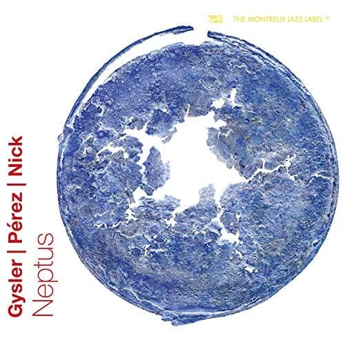 Cedric Gysler | Evaristo Perez | Raphael Nick - Neptus - CD - TCB01332 - NEW