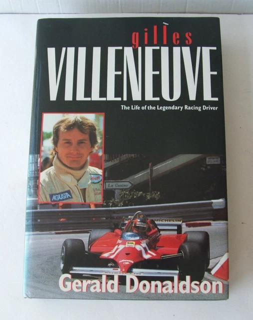 GILLES VILLENEUVE: LA VITA DEL LEGGENDARIO PILOTA DA CORSA - Gerald Donaldson