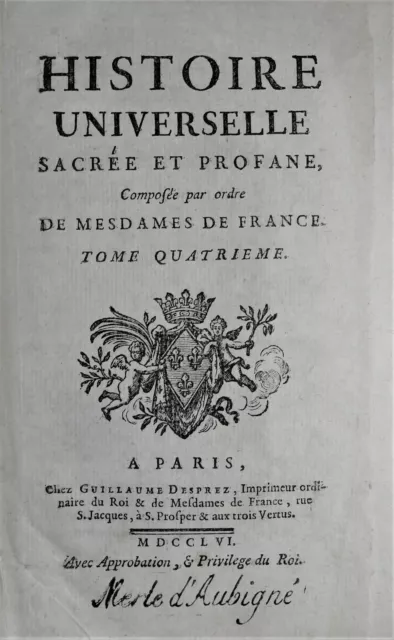 HISTOIRE UNIVERSELLE SACREE ET PROFANE Mesdames de France 1756 Merle d'Aubigné