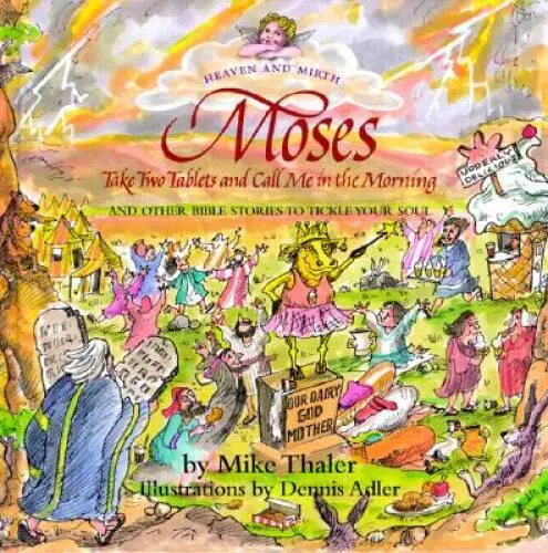Moses Take Two Tablets and Call Me in the Morning: And Other Bible Storie - GOOD
