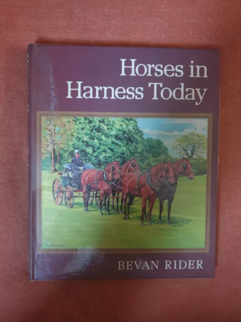 Bevan Rider - Horses In Harness Today 1st Edition 1977