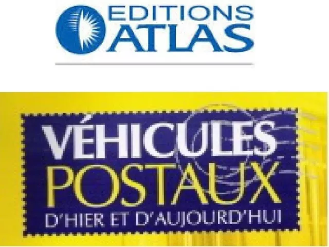 ATLAS FASCICULE VEHICULES POSTAUX POSTE PTT POSTE livré sans miniature au choix