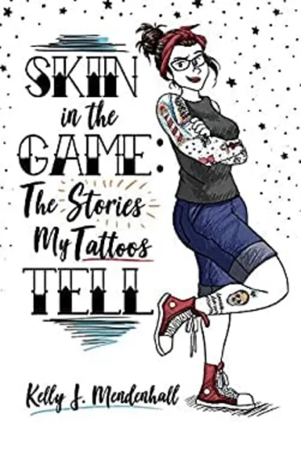 Skin En Juego: The Historias My Tatuajes Decir Libro en Rústica KELLY Mi