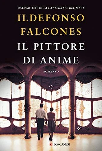 Il pittore di anime - Ildefonso Falcones