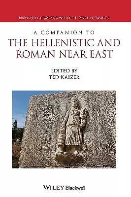 A Companion to the Hellenistic and Roman Near East