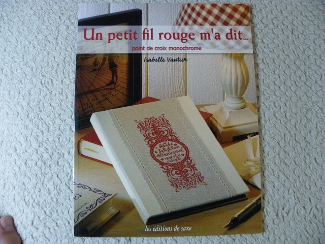 LIVRE POINT DE croix ISABELLE VAUTIER " UN PETIT FIL ROUGE M'A DIT
