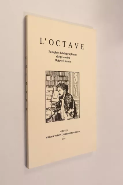 L'Octave Pamphlet bibliographique dirigé contre Octave Uzanne 1997 (1894) rare