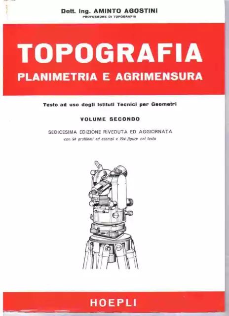 Aminto Agostini - TOPOGRAFIA planimetria e agrimensura - Hoepli