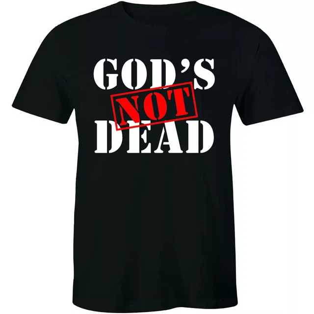 GOD'S NOT DEAD He'S Surely Alive Christian Catholic T-Shirt Movie ...