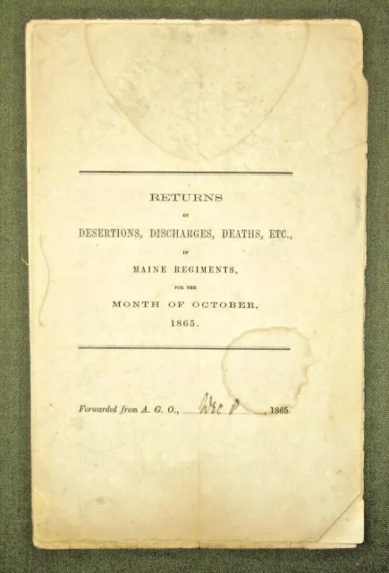 Returns of Desertions, Discharges, Deaths, Etc., in Maine Regiments -1865 Returns of Desertions, Discharges, Deaths, Etc., in Maine Regiments -1865