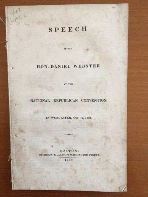 Speech of the Hon. Daniel Webster at the National Republican Convention [1832]