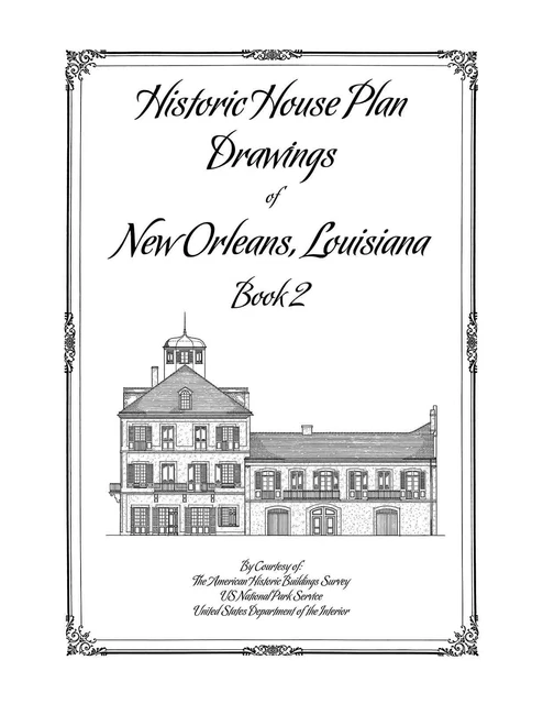 HISTORIC HOUSE PLAN Drawings of New Orleans - Book 2 - Architecture ...