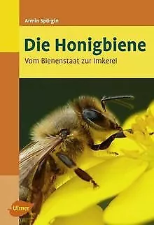 Die Honigbiene - Vom Bienenstaat zur Imkerei von Ar... | Buch | Zustand sehr gut