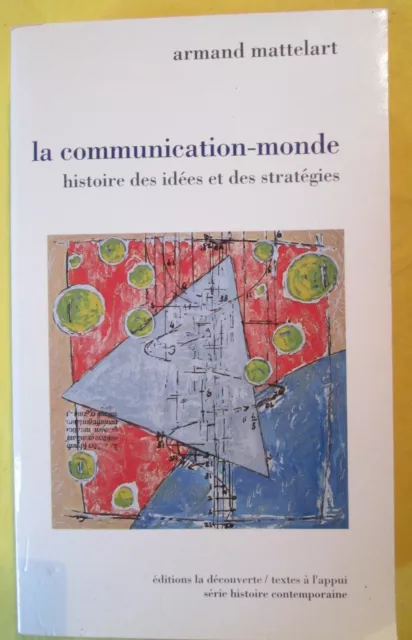 Armand Mattelart - La communication-monde  histoire des idées et des stratégies