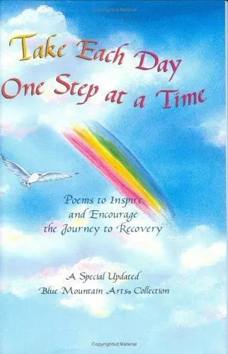 Take Each Day One Step at a Time: Poems to Inspire and Encourage the Journey to