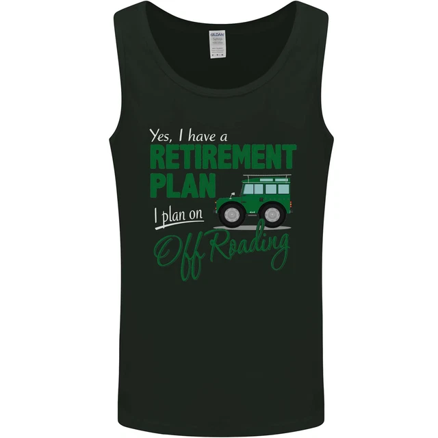Retirement Plan Off Roading 4X4 Road Funny Mens Vest Tank Top