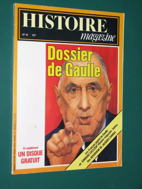 Histoire magazine n° 10 Dossier De GAULLE Novembre/ Décembre 80