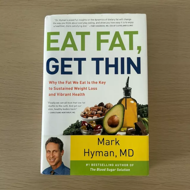 Eat Fat Get Thin: Why the Fat We Eat Is the Key by Dr Mark Hyman