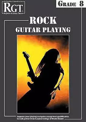 Rock Guitar Playing Music Book Grade 8 Exam RGT l LCM  - S143