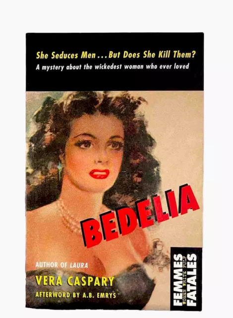 Bedelia by Vera Caspary 2005 paperback (Femmes Fatales Series)