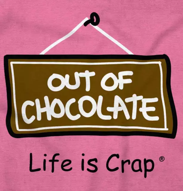 Life is Crap Out of Chocolate Lovers Gift Womens or Mens Crewneck T Shirt Tee 2