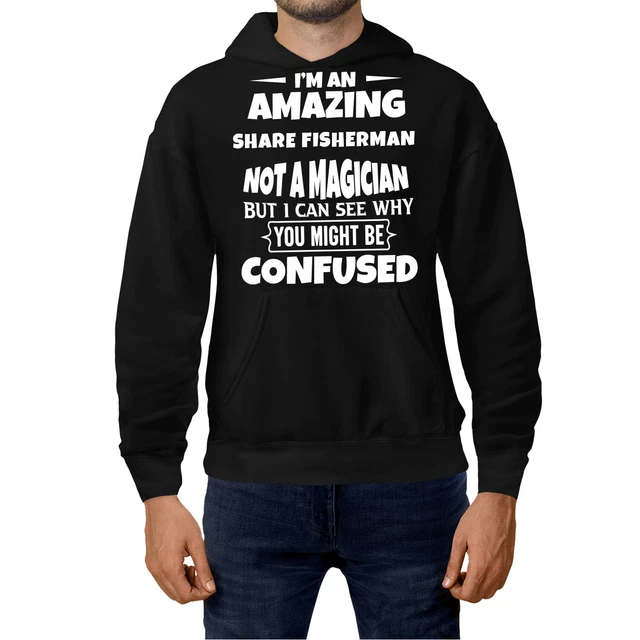 Personalised Amazing Share Fisherman Not A Magician Hoodie