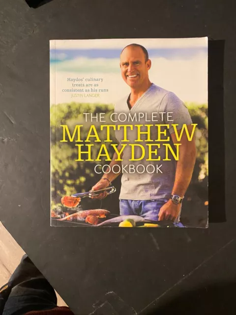 The Complete Matthew Hayden Cookbook by Matthew Hayden (PB, 2009) SIGNED BY AUTH