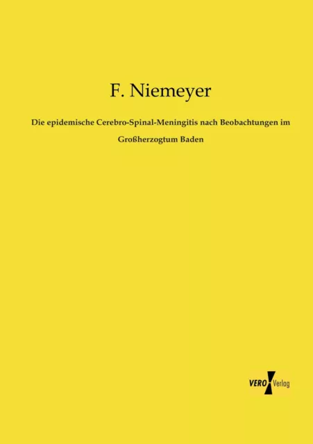 Felix von Niemeyer ~ Die epidemische Cerebro-Spinal-Meningitis ... 9783956108716