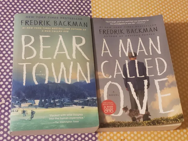 Fredrik Backman - Lot Of 2 Trade Paperback Books - Bear Town & Man Called Ove