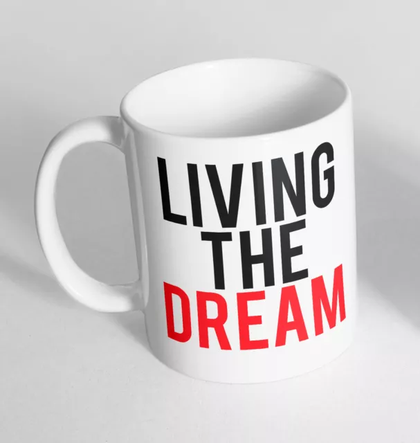 Living the dream Printed Cup Ceramic Novelty Mug Funny Gift Coffee Tea 174