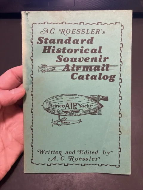 A. C. Roessler’s Standard Historical Souvenir Airmail Catalog Reprint
