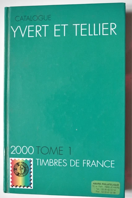Catalogue Yvert et Tellier 2000 Tome 1 Timbres de France