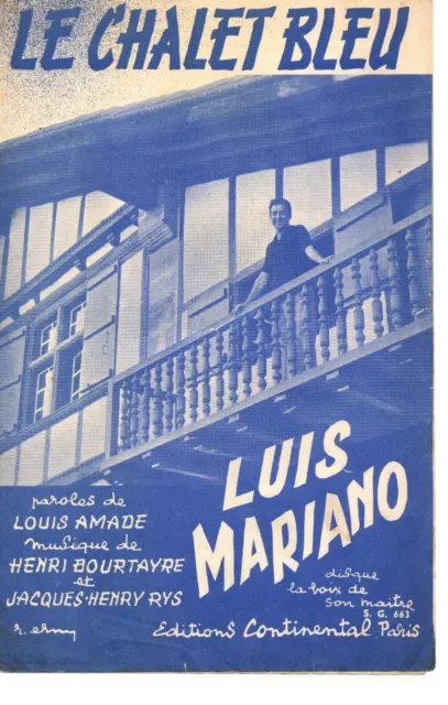 Partition cht choeurs 1954 Le chalet bleu, valse - Luis MARIANO, Marie-Laurence