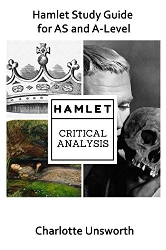 HAMLET STUDY GUIDE for AS and A-Level-Charlotte Unsworth £3.38 ...