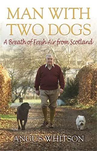 Man with Two Dogs: A Breath of Fresh Air from Scotland, Very Good Condition, Ang