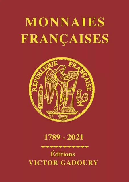 CATALOGUE GADOURY rouge sur la cotation des Monnaies Françaises 1789 - 2021
