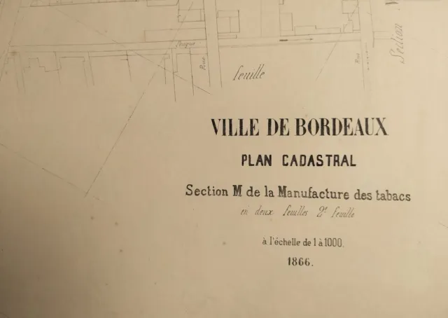 Plan cadastral de BORDEAUX - MANUFACTURE DES TABACS de 1866 3