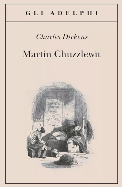 Martin Chuzzlewit - Dickens Charles