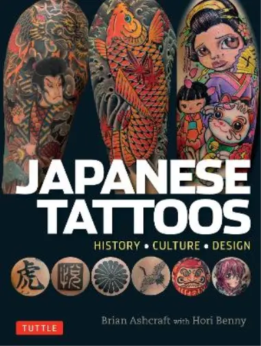 Hori Benny Brian Ashcraft Japanese Tattoos (Poche)