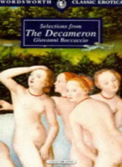 Selections from "The Decameron" (Wordsworth Classic Erotica),Giovanni Boccaccio