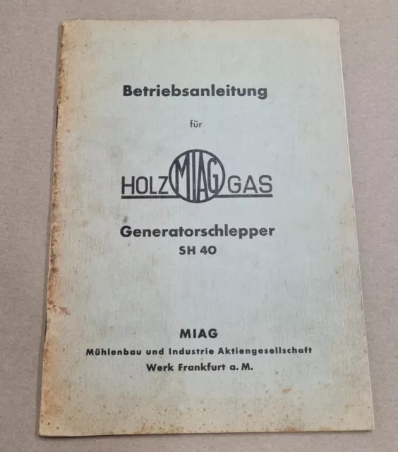 Betriebsanleitung SH40 Generatorschlepper Holz MIAG Gas