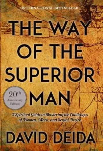 The Way Of The Superior Man: A Spiritual Guide To Mastering The Challenges ...